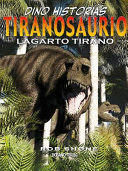 TIRANOSAURIO. LAGARTO TIRANO