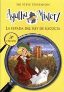 AGATHA MISTERY 3.LA ESPADA DEL REY DE ESCOCIA